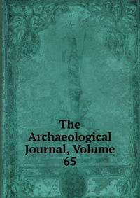 The Archaeological Journal, Volume 65