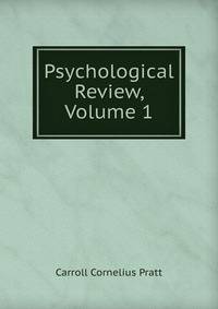 Psychological Review, Volume 1