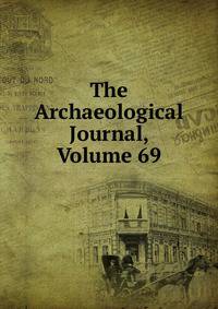 The Archaeological Journal, Volume 69