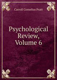 Psychological Review, Volume 6