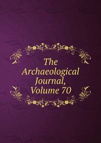 The Archaeological Journal, Volume 70