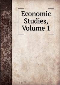 Economic Studies, Volume 1