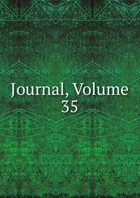 Journal, Volume 35