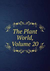 The Plant World, Volume 20