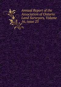 Annual Report of the Association of Ontario Land Surveyors, Volume 16, issue 23