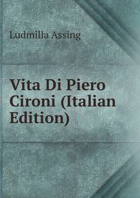 Vita Di Piero Cironi (Italian Edition)
