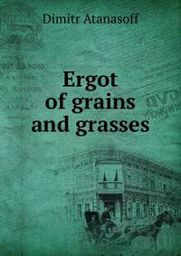 Ergot of grains and grasses