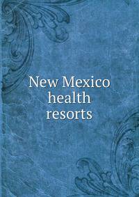 New Mexico health resorts