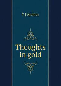 Thoughts in gold