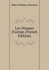 Les Disques D'airian (French Edition)