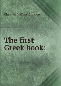 The first Greek book;