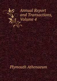 Annual Report and Transactions, Volume 4