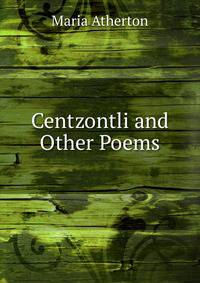 Centzontli and Other Poems
