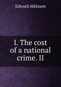 The cost of a national crime. The Hell of War And its Penalties