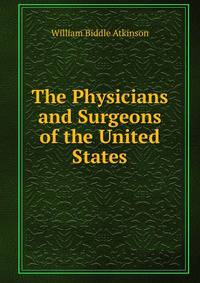 The Physicians and Surgeons of the United States
