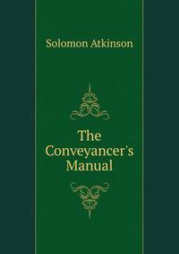 The Conveyancer's Manual