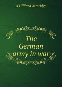 The German army in war
