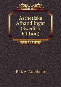 Asthetiska Afhandlingar (Swedish Edition)