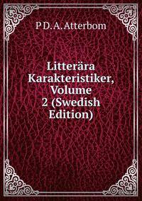 Litterara Karakteristiker, Volume 2 (Swedish Edition)