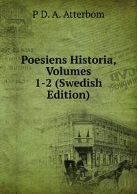 Poesiens Historia, Volumes 1-2 (Swedish Edition)
