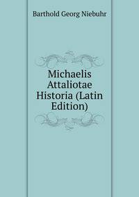 Michaelis Attaliotae Historia (Latin Edition)