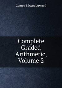 Complete Graded Arithmetic, Volume 2