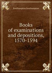 Books of examinations and depositions, 1570-1594