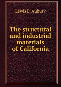 The structural and industrial materials of California