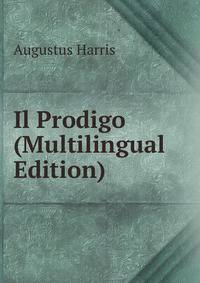Il Prodigo (Multilingual Edition)
