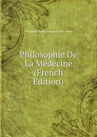 Philosophie De La Medecine (French Edition)