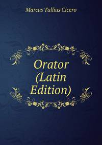 Orator (Latin Edition)