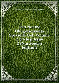 Den Norske Obligationsrets Specielle Del, Volume 2,&amp;Nbsp;Issue 2 (Norwegian Edition)