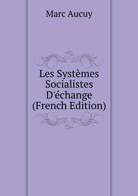 Les Syst?mes Socialistes D'?change (French Edition)