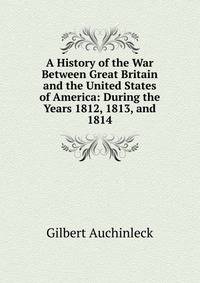 an introduction to the history of war in 1812 in the united states an introduction to the history of war in 1812 in the united states