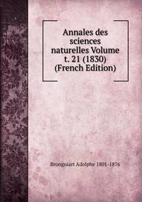 Annales des sciences naturelles Volume t. 21 (1830) (French Edition)