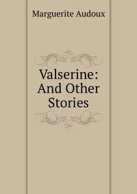 Valserine: And Other Stories