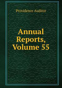 Annual Reports, Volume 55