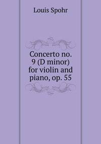 Concerto no. 9 (D minor) for violin and piano, op. 55