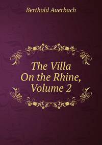 The Villa On the Rhine, Volume 2