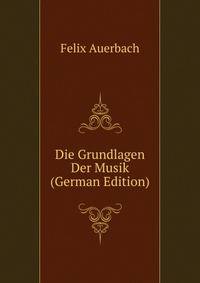 Die Grundlagen Der Musik (German Edition)