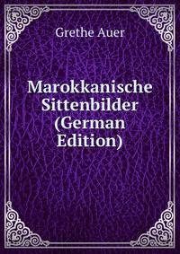 Marokkanische Sittenbilder (German Edition)