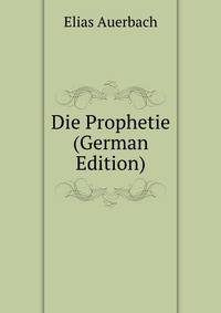 Die Prophetie (German Edition)