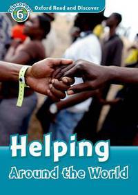 Read and Discover 6 : Helping around the world