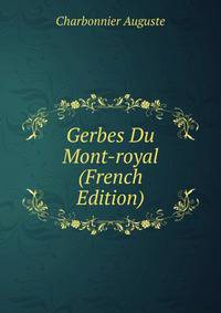 Gerbes Du Mont-royal (French Edition)