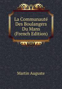 La Communaute Des Boulangers Du Mans (French Edition)