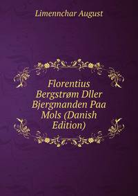 Florentius Bergstrom Dller Bjergmanden Paa Mols (Danish Edition)