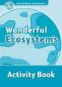Oxford Read and Discover 6 : Wonderful Ecosystems. Activity Book