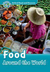 Oxford Read and Discover: Level 6: 1,050-Word Vocabulary Food Around the World Audio CD Pack
