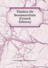 Theatre De Beaumarchais (French Edition)