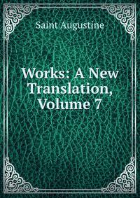 Works: A New Translation, Volume 7